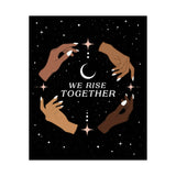We Rise Together Special Edition Print