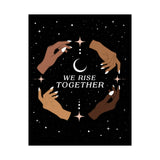 We Rise Together Special Edition Print