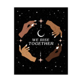 We Rise Together Special Edition Print