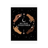 We Rise Together Special Edition Print