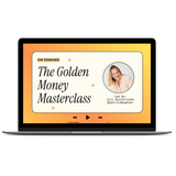 The Golden Money Masterclass (On-Demand)