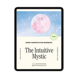 The Intuitive Mystic's Money Manifestation Guide 