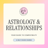 Astrology + Relationships